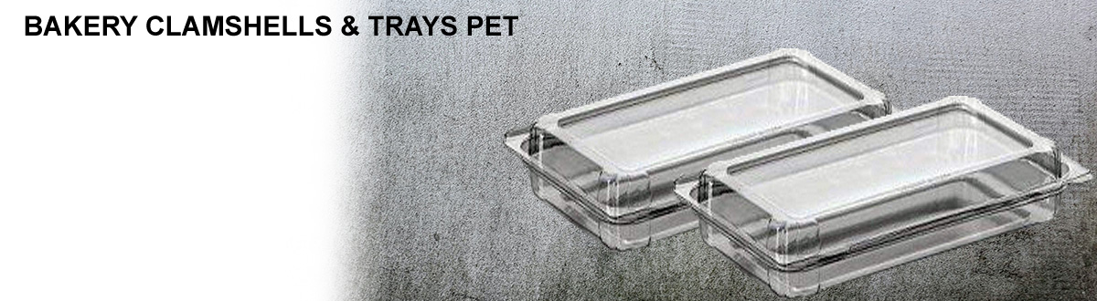 Bakery Clamshells and Trays PET Bakery Clamshells and Trays PET